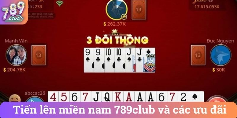 Tien len mien nam 789club va cac uu dai Tiến lên miền nam 789club và các ưu đãi